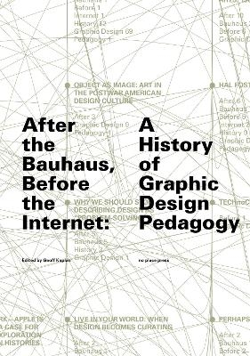 After the Bauhaus, Before the Internet - Geoff Kaplan, Tim Barringer