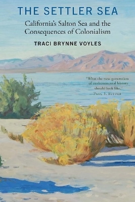 The Settler Sea - Traci Brynne Voyles