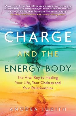 Charge and the Energy Body - Anodea Judith