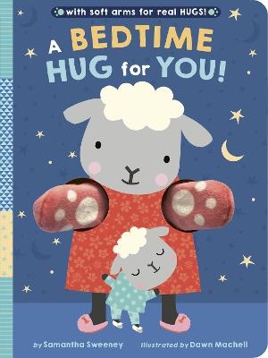 A Bedtime Hug for You! - Samantha Sweeney