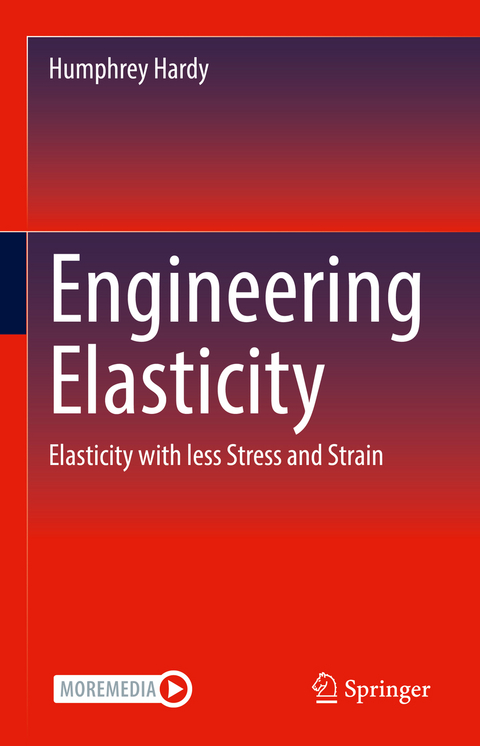 Engineering Elasticity - Humphrey Hardy