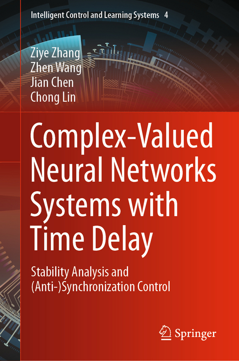 Complex-Valued Neural Networks Systems with Time Delay - Ziye Zhang, Zhen Wang, Jian Chen, Chong Lin