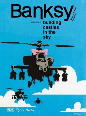 Banksy: Building Castles in the Sky - Stefano Antonelli, Gianluca Marziani