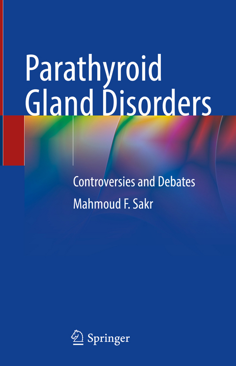 Parathyroid Gland Disorders - Mahmoud F. Sakr