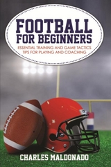 Football For Beginners -  Charles Maldonado