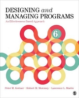 Designing and Managing Programs - Kettner, Peter M. M.; Moroney, Robert M. M.; Martin, Lawrence L. L.