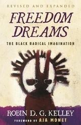 Freedom Dreams - Kelley, Robin D.G.