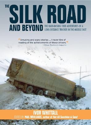 The Silk Road and Beyond - Ivor Whittall