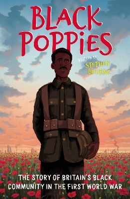 Black Poppies: The Story of Britain's Black Community in the First World War - Stephen Bourne