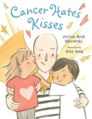 Cancer Hates Kisses - Jessica Reid Sliwerski