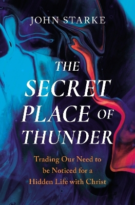 The Secret Place of Thunder - John Starke