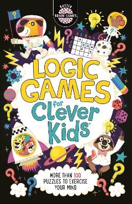 Logic Games for Clever Kids® - Gareth Moore, Chris Dickason