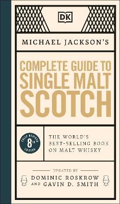 Michael Jackson's Complete Guide to Single Malt Scotch - Michael Jackson