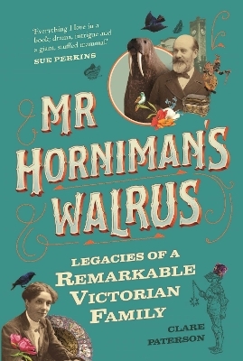 Mr Horniman's Walrus - Clare Paterson