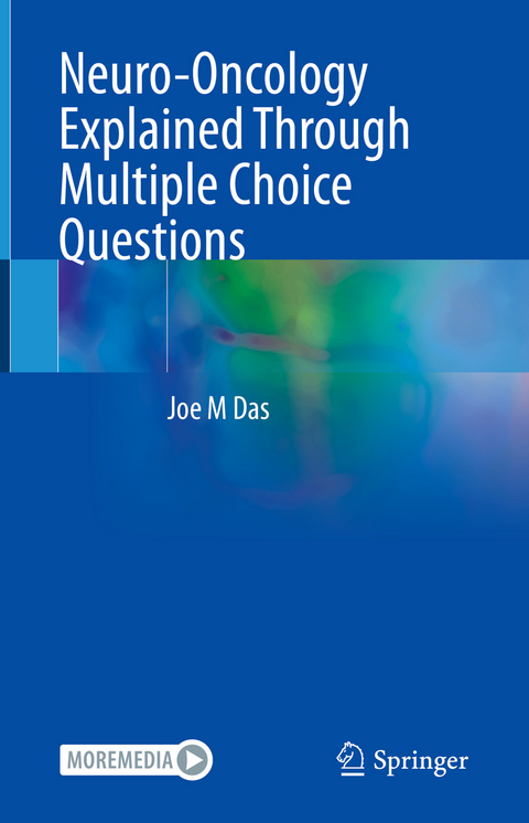 Neuro-Oncology Explained Through Multiple Choice Questions - Joe M Das