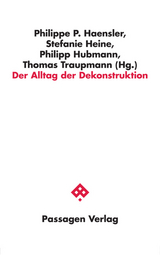 Der Alltag der Dekonstruktion - 