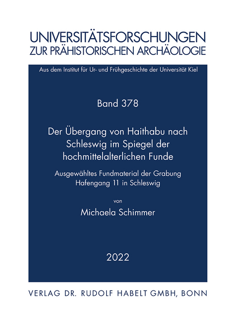 Der Übergang von Haithabu nach Schleswig im Spiegel der hochmittelalterlichen Funde - Michaela Schimmer