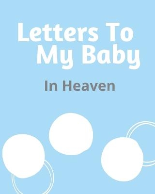 Letters To My Baby In Heaven - Patricia Larson