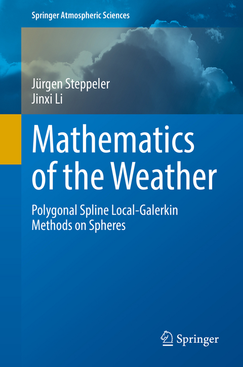 Mathematics of the Weather - Jürgen Steppeler, Jinxi Li