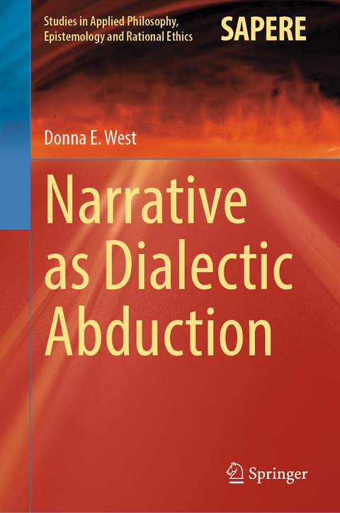 Narrative as Dialectic Abduction - Donna E. West