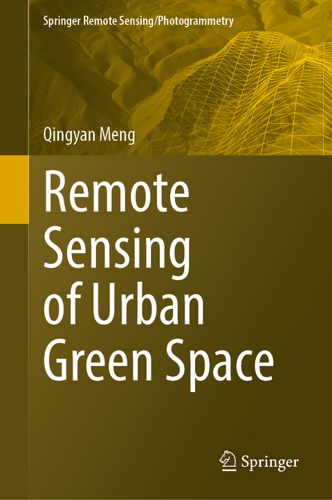 Remote Sensing of Urban Green Space - Qingyan Meng