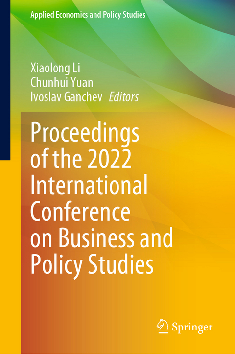 Proceedings of the 2022 International Conference on Business and Policy Studies - 