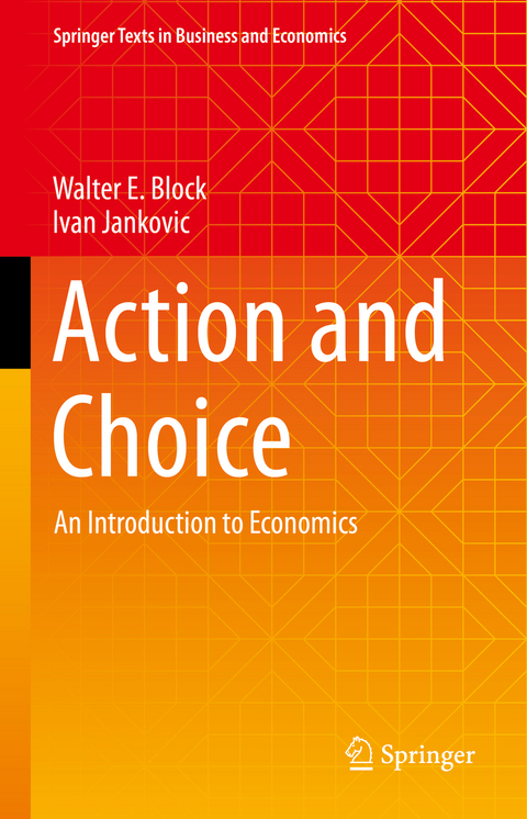 Action and Choice - Walter E. Block, Ivan Jankovic