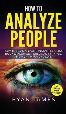 How to Analyze People - Ryan James