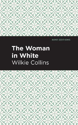 The Woman in White - Wilkie Collins