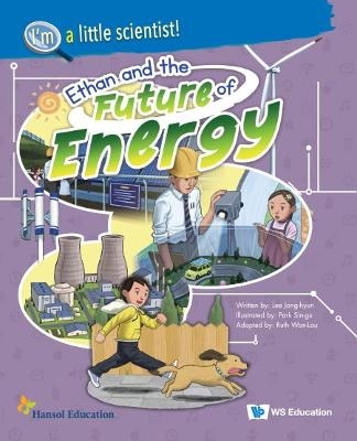 Ethan And The Future Of Energy - Jong-hyun Lee