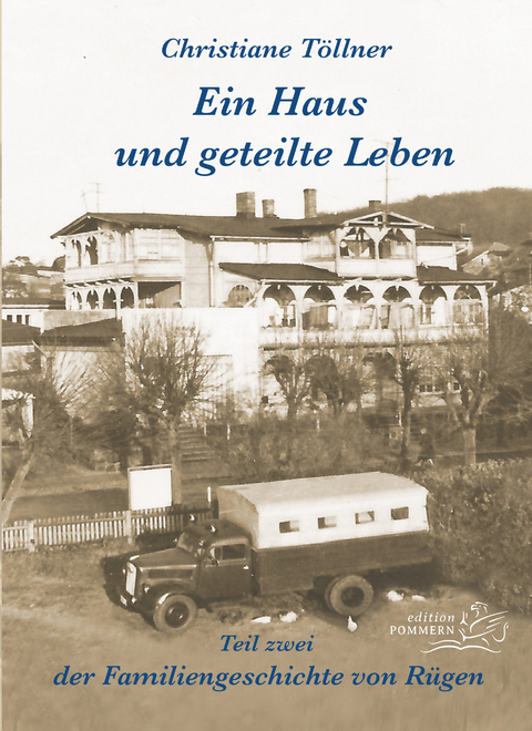 Ein Haus und geteilte Leben - Christiane Töllner