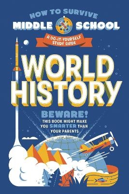 How to Survive Middle School: World History - Elizabeth M. Fee, Dan Tucker