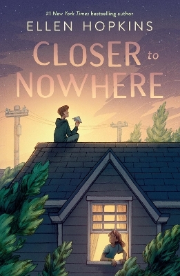 Closer to Nowhere - Ellen Hopkins