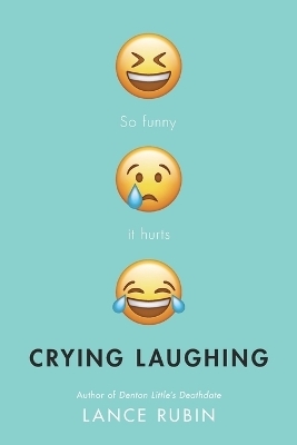 Crying Laughing - Lance Rubin