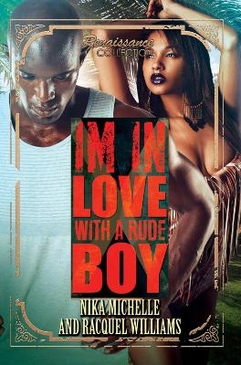 I'm In Love With a Rude Boy - Nika Michelle, Racquel Williams