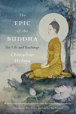 Epic of the Buddha - Chittadhar Hrdaya, Todd Lewis