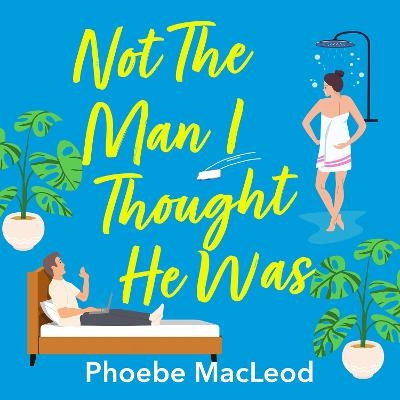 Not The Man I Thought He Was -  Phoebe MacLeod