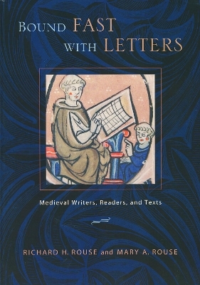 Bound Fast with Letters - Richard H. Rouse, Mary A. Rouse