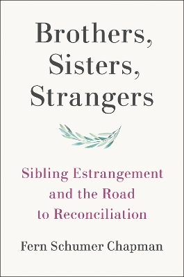 Brothers, Sisters, Strangers - Fern Schumer Chapman