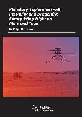 Planetary Exploration with Ingenuity and Dragonfly - Ralph D. Lorenz