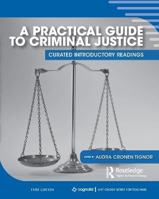 A Practical Guide to Criminal Justice - Audra Cronen Tignor