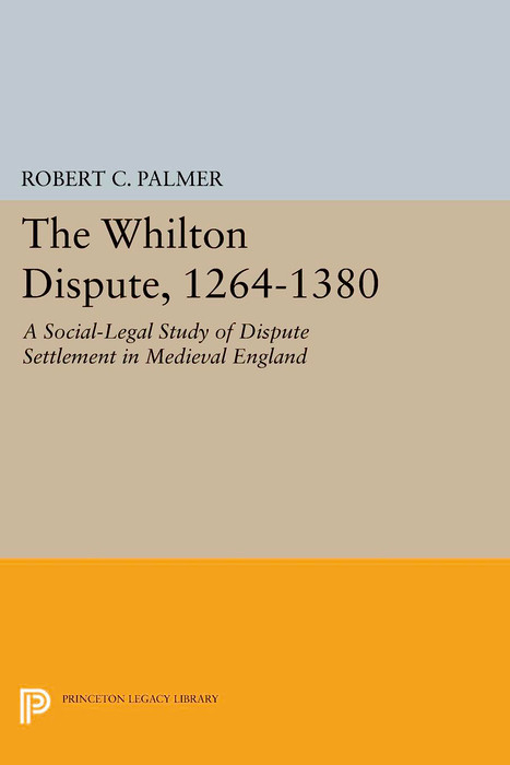 The Whilton Dispute, 1264-1380 -  Robert C. Palmer