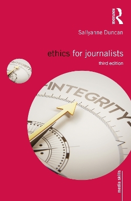 Ethics for Journalists - Sallyanne Duncan