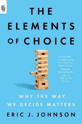 The Elements of Choice - Eric J. Johnson