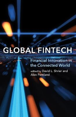 Global Fintech - David L. Shrier, Alex Pentland