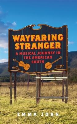 Wayfaring Stranger - Emma John