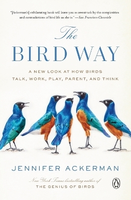 The Bird Way - Jennifer Ackerman