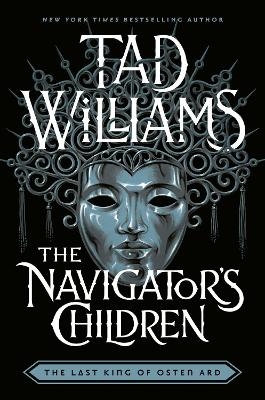 The Navigator's Children - Tad Williams