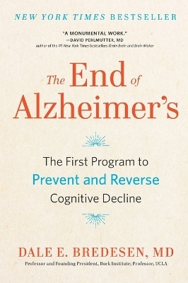 The End of Alzheimer's - Dale Bredesen