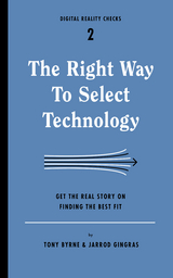 Right Way to Select Technology -  Tony Byrne,  Jarrod Gingras